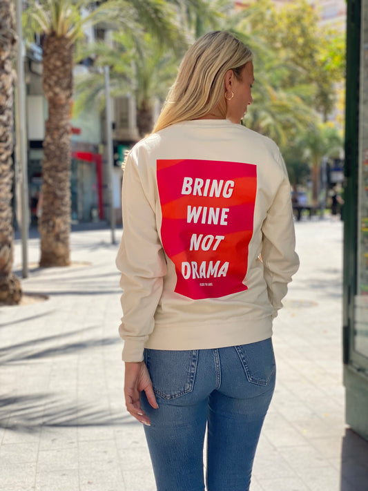 Bring wine not drama - Cream sweater